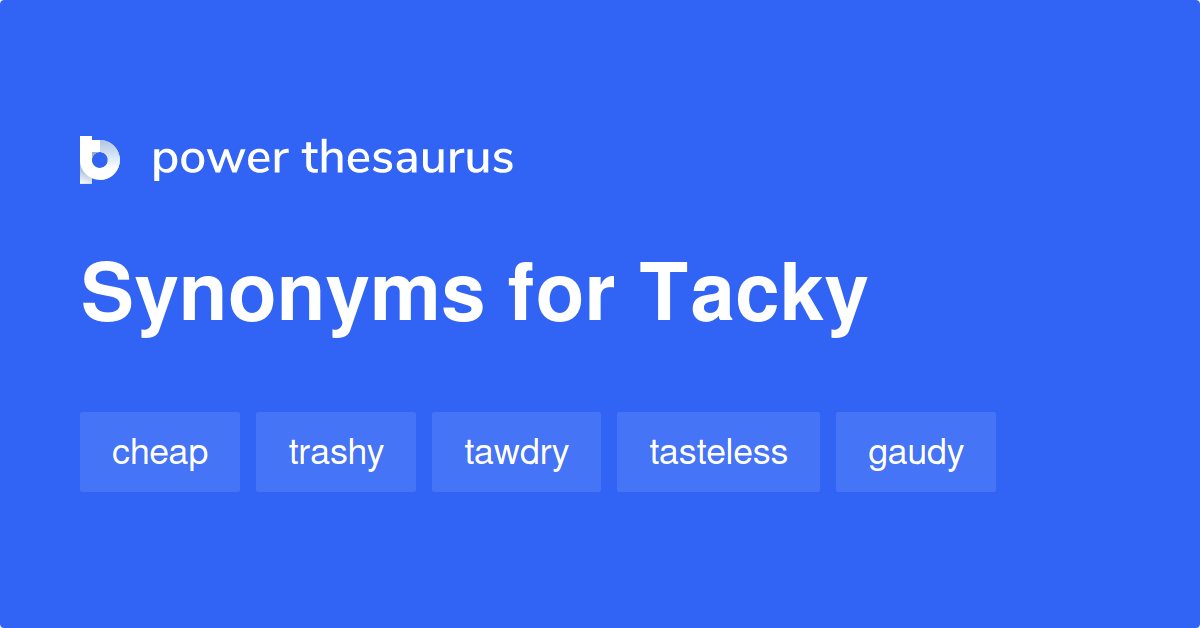 4 letter words with tacky