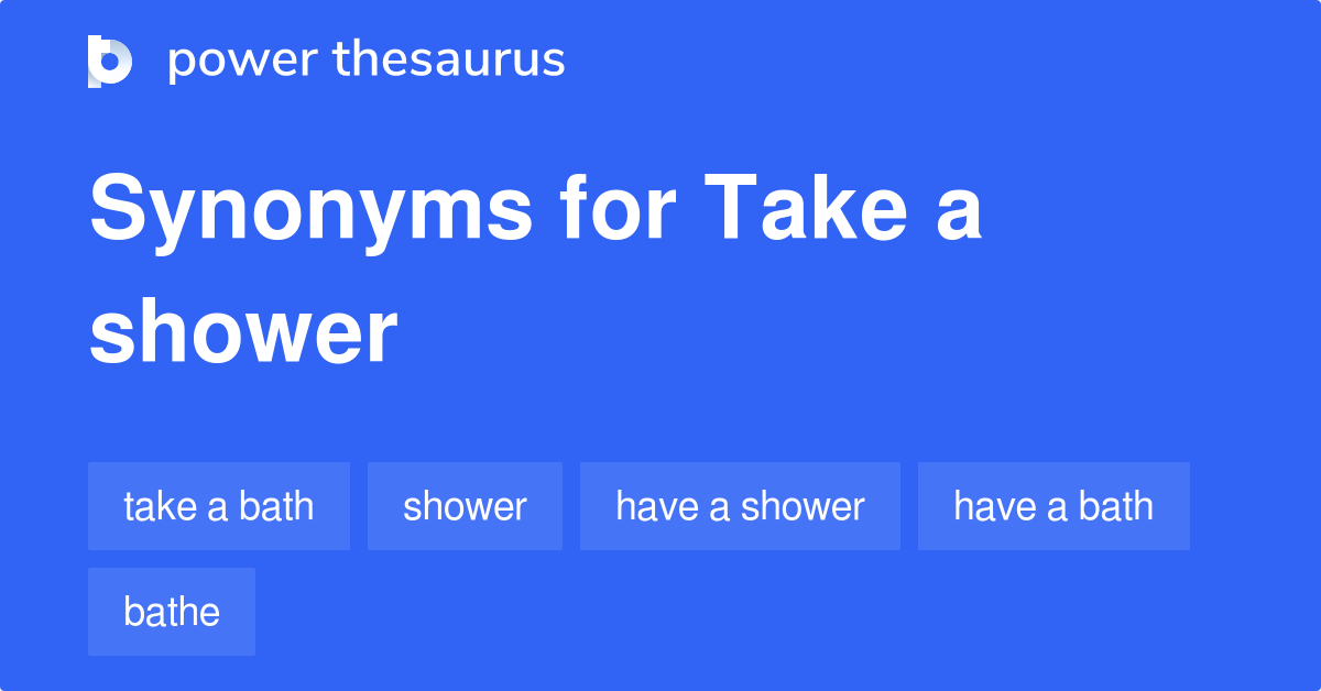 Take A Shower synonyms 81 Words and Phrases for Take A Shower