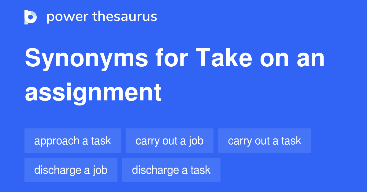 take assignment synonyms