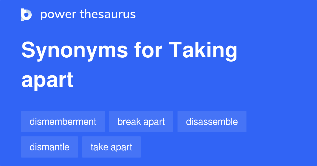 taking-apart-synonyms-412-words-and-phrases-for-taking-apart