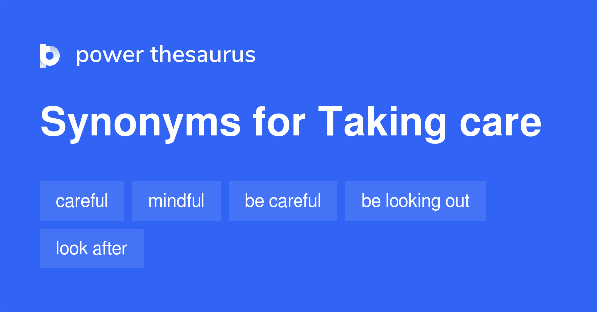 taking care of meaning synonym