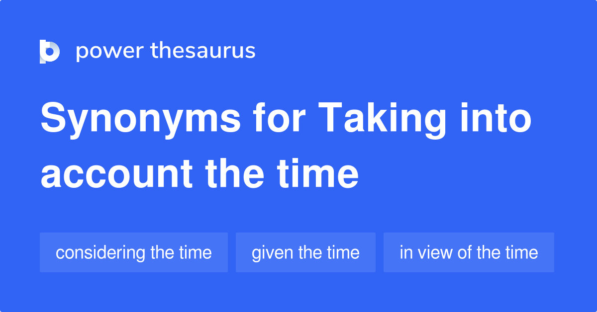 taking-into-account-the-time-synonyms-36-words-and-phrases-for-taking