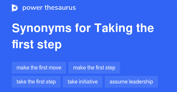 taking-the-first-step-synonyms-177-words-and-phrases-for-taking-the