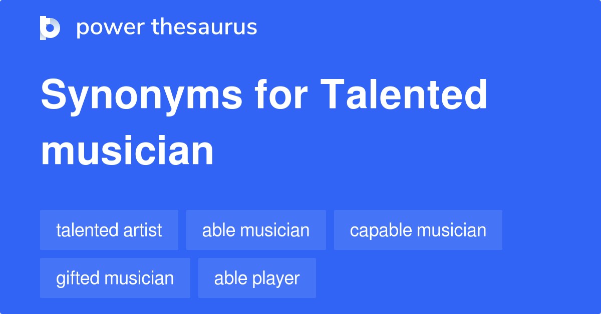 talented-musician-synonyms-192-words-and-phrases-for-talented-musician