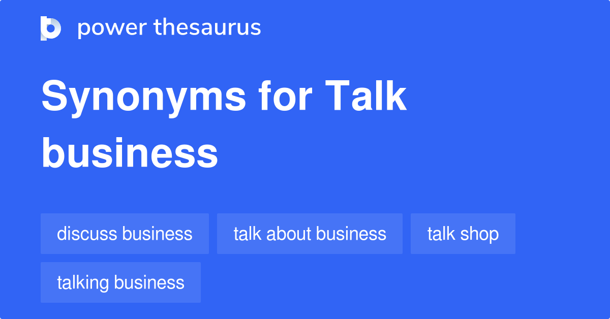 talk-business-synonyms-31-words-and-phrases-for-talk-business