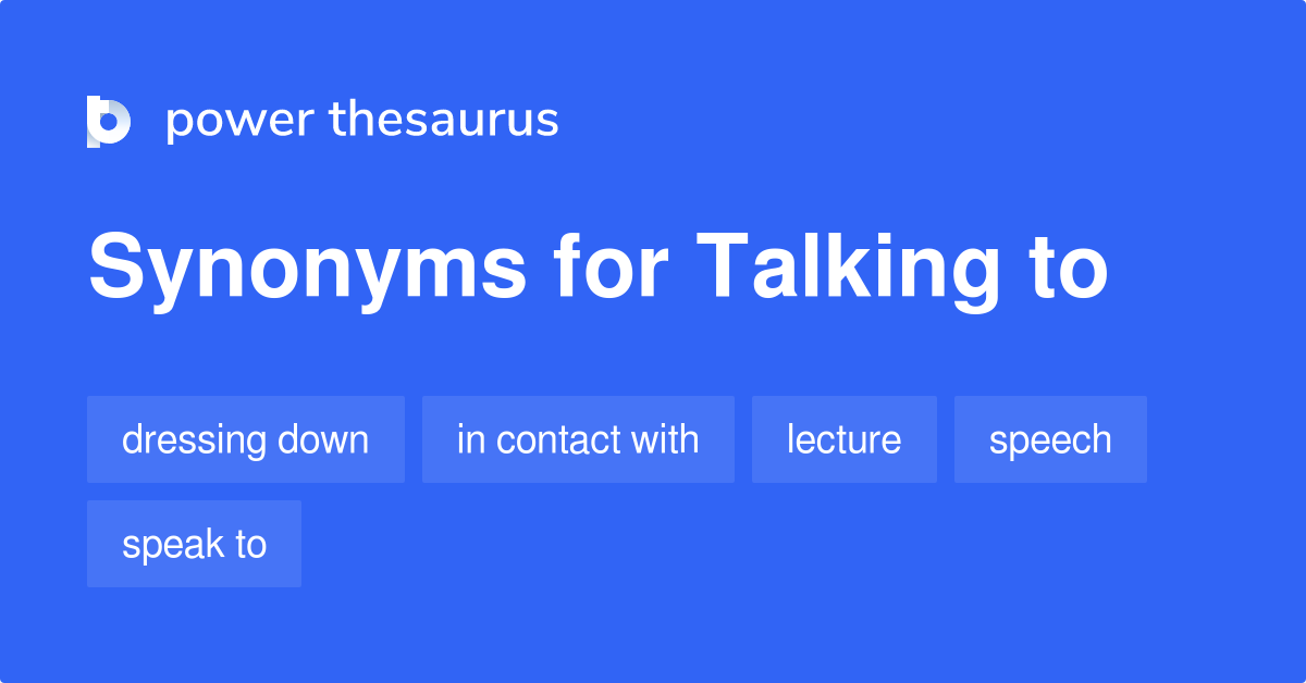 talking-to-synonyms-196-words-and-phrases-for-talking-to