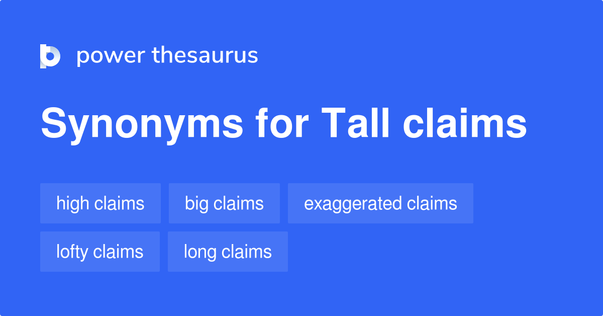 tall-claims-synonyms-8-words-and-phrases-for-tall-claims