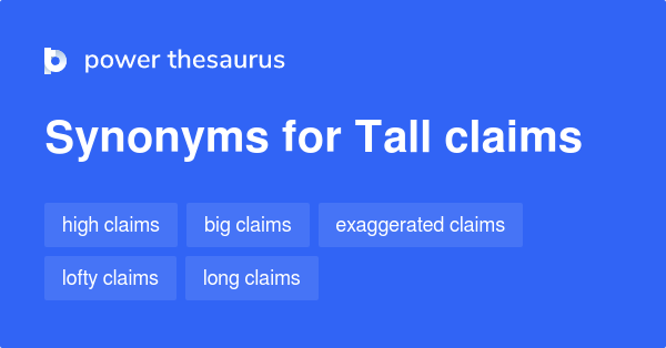 tall-claims-synonyms-8-words-and-phrases-for-tall-claims