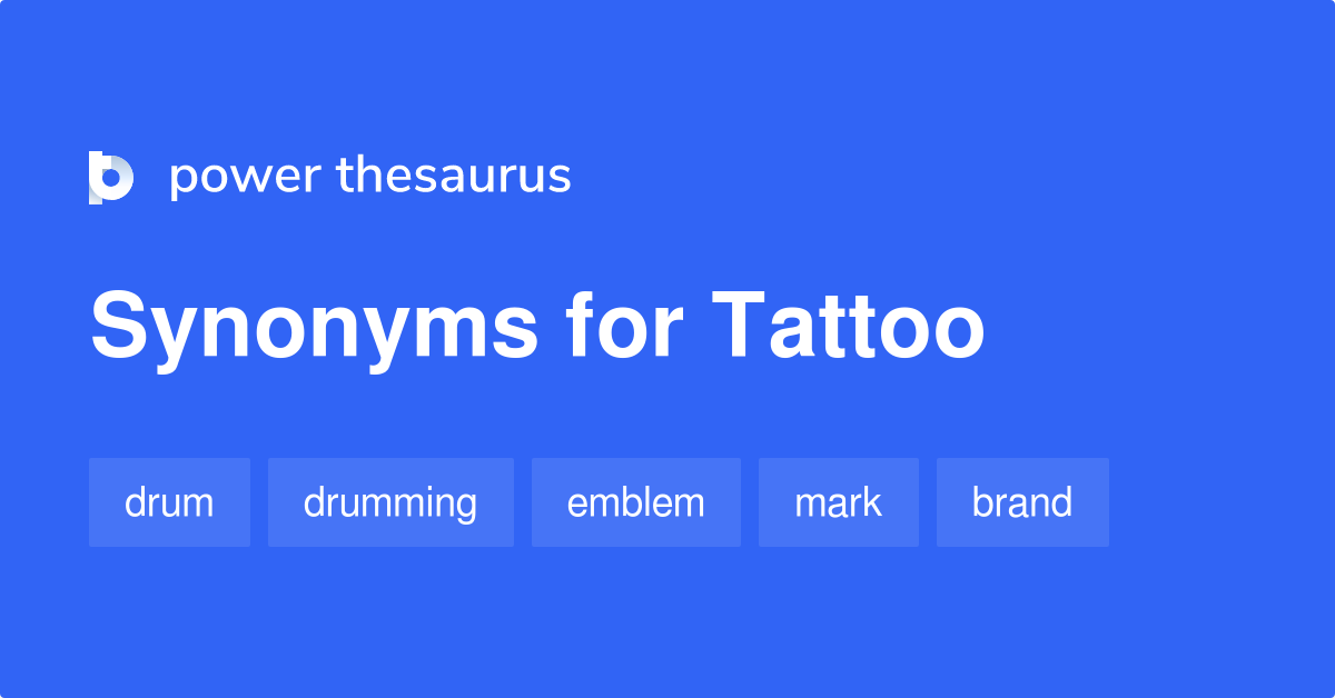 8 Synonyms & Antonyms for tattoo | Thesaurus.com