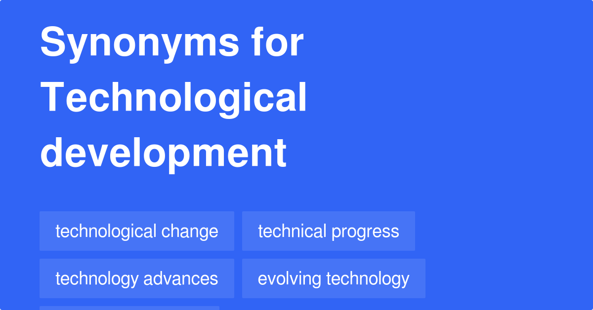 technological-development-synonyms-270-words-and-phrases-for-technological-development