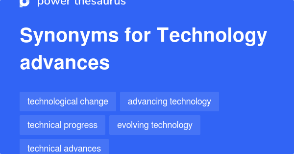 technology-advances-synonyms-67-words-and-phrases-for-technology-advances