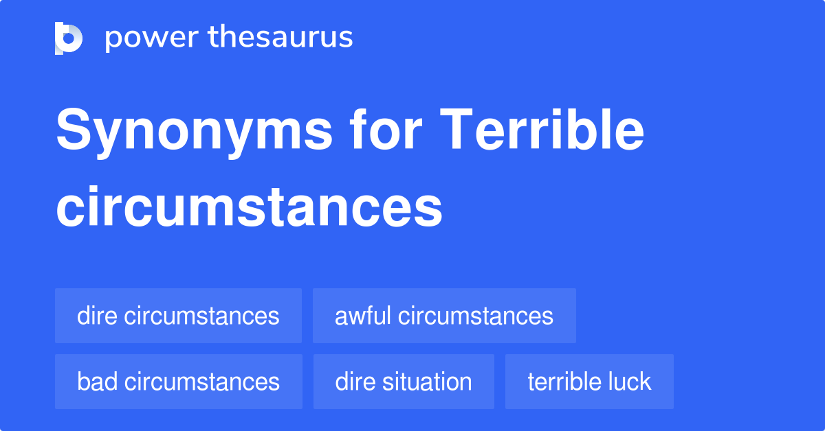 terrible-circumstances-synonyms-52-words-and-phrases-for-terrible