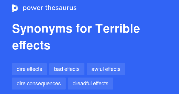 terrible-effects-synonyms-157-words-and-phrases-for-terrible-effects