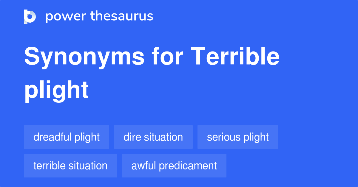 terrible-plight-synonyms-32-words-and-phrases-for-terrible-plight