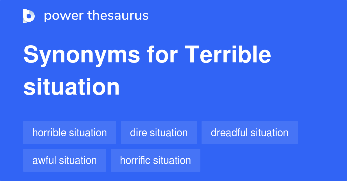 terrible-situation-synonyms-390-words-and-phrases-for-terrible-situation