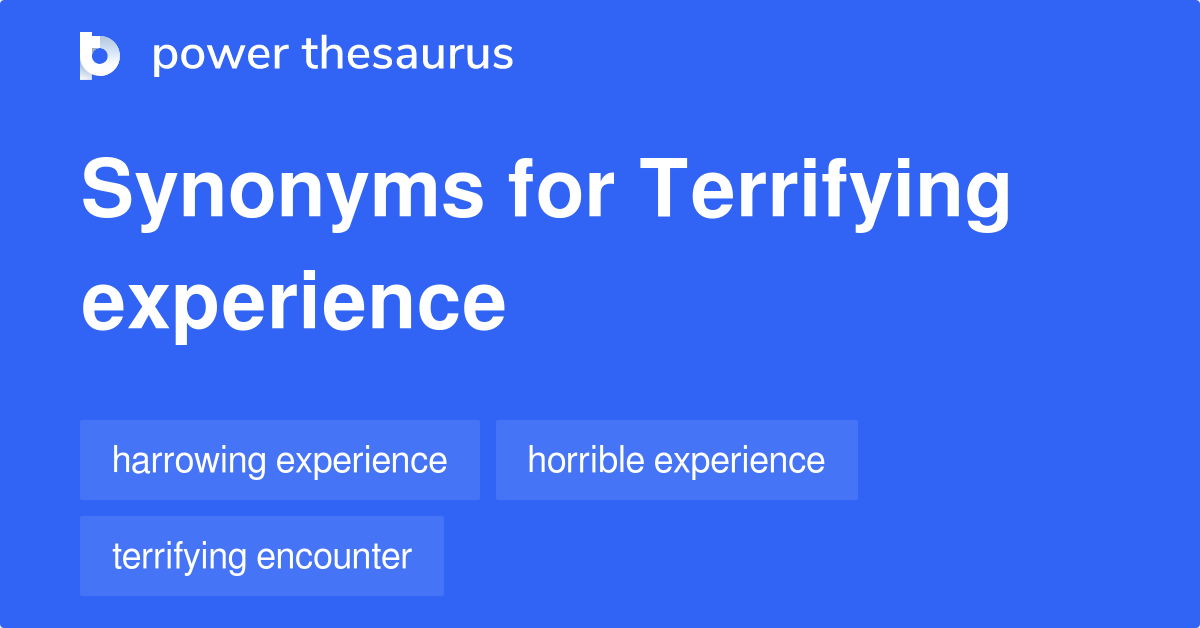 terrifying-experience-synonyms-82-words-and-phrases-for-terrifying