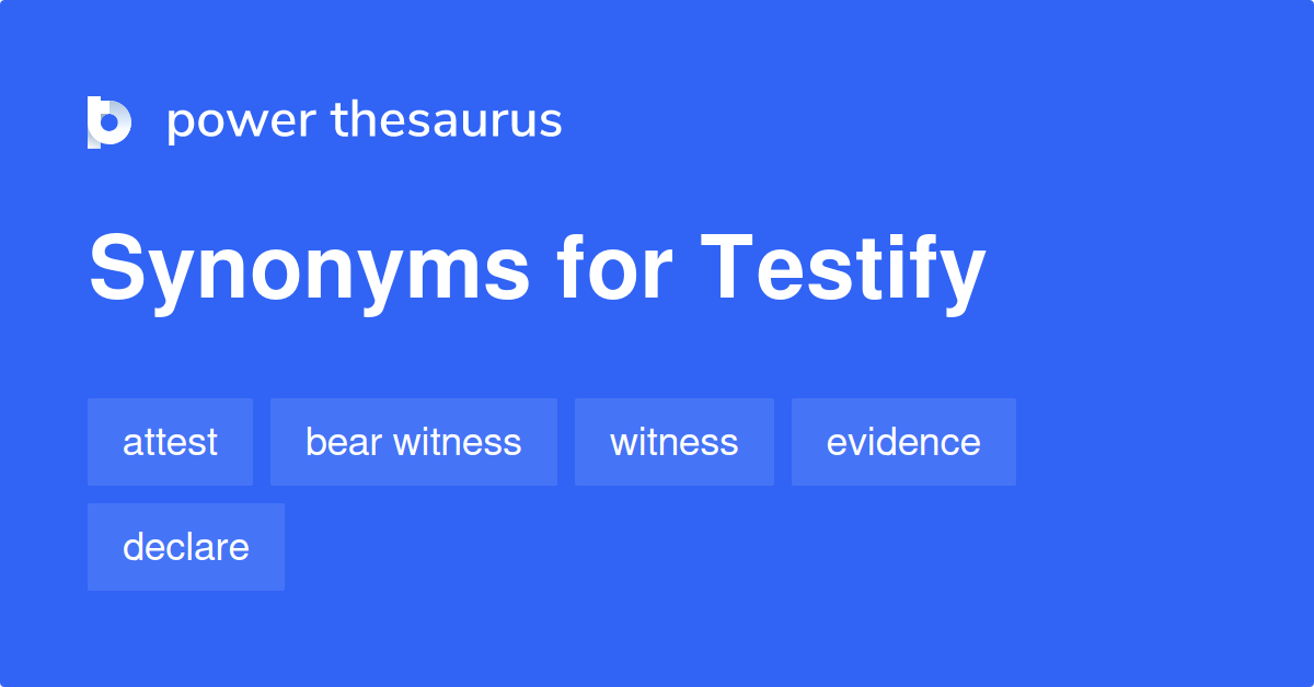 What Are Some Synonyms For The Word Testify