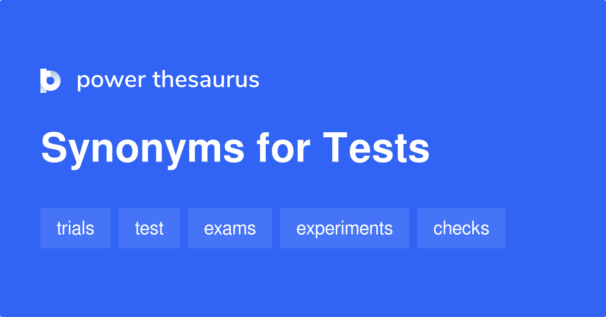 Tests synonyms 514 Words and Phrases for Tests