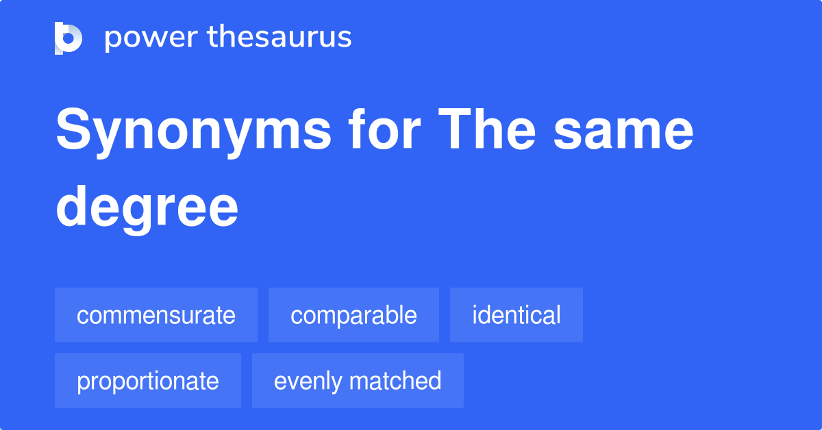 the-same-degree-synonyms-108-words-and-phrases-for-the-same-degree