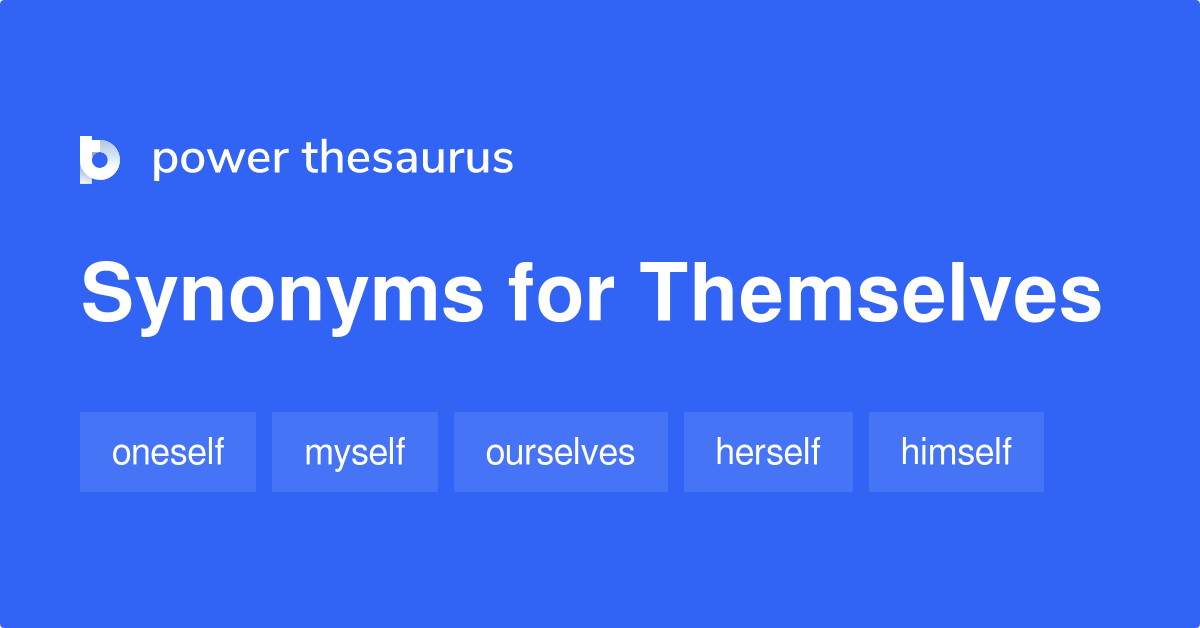 themselves-synonyms-140-words-and-phrases-for-themselves