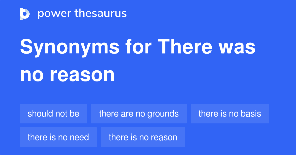 there-was-no-reason-synonyms-87-words-and-phrases-for-there-was-no-reason