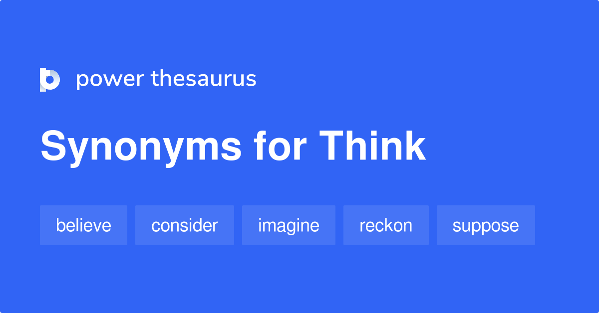 Think Synonyms - 1 353 Words And Phrases For Think