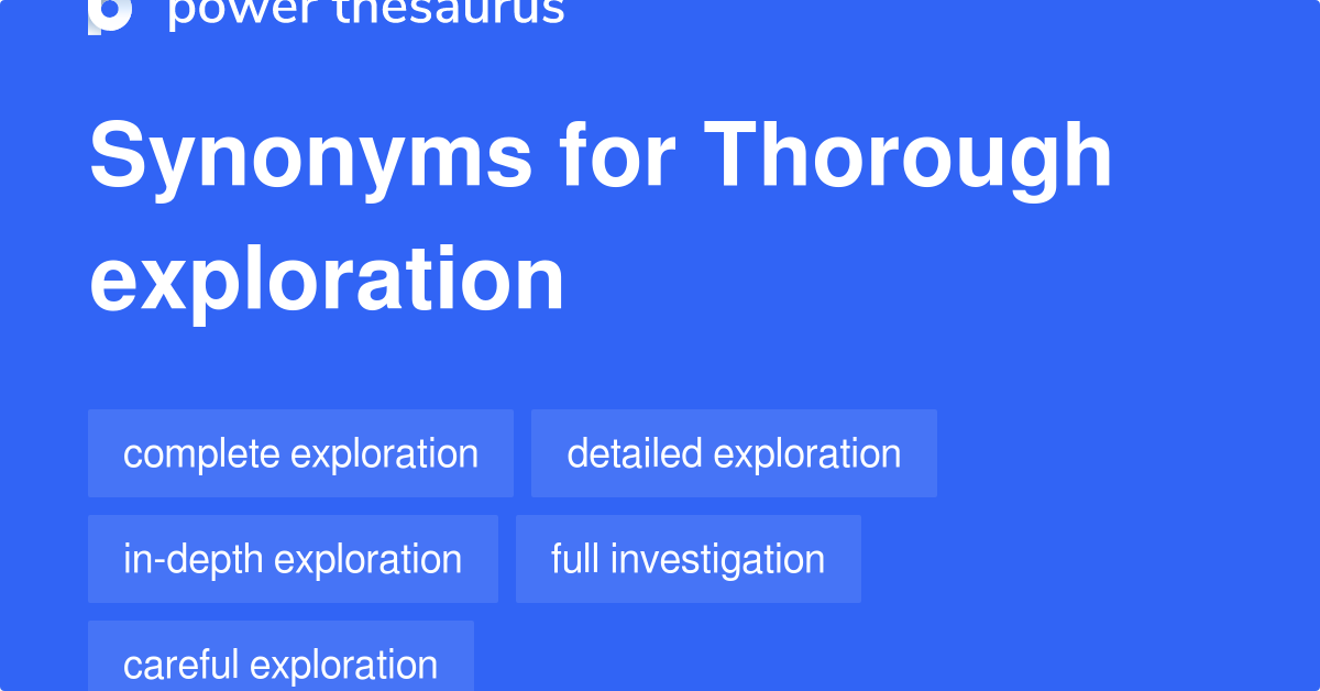 thorough-exploration-synonyms-407-words-and-phrases-for-thorough