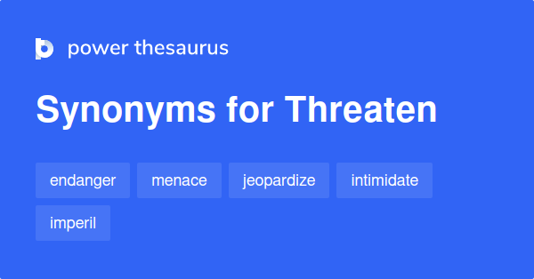 threaten-synonyms-1-530-words-and-phrases-for-threaten