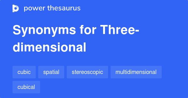 Three Dimensional Synonyms 