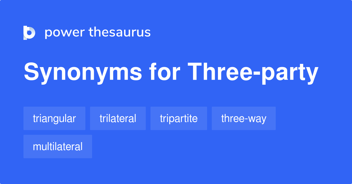 three-party-synonyms-20-words-and-phrases-for-three-party