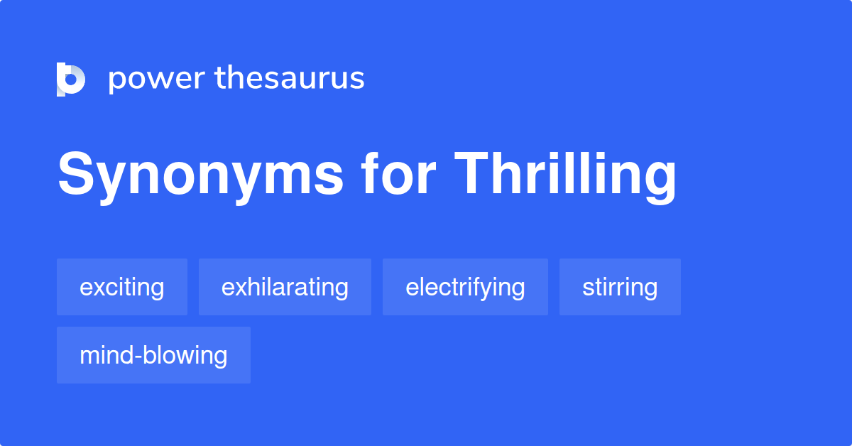 Other Words For Thrilling