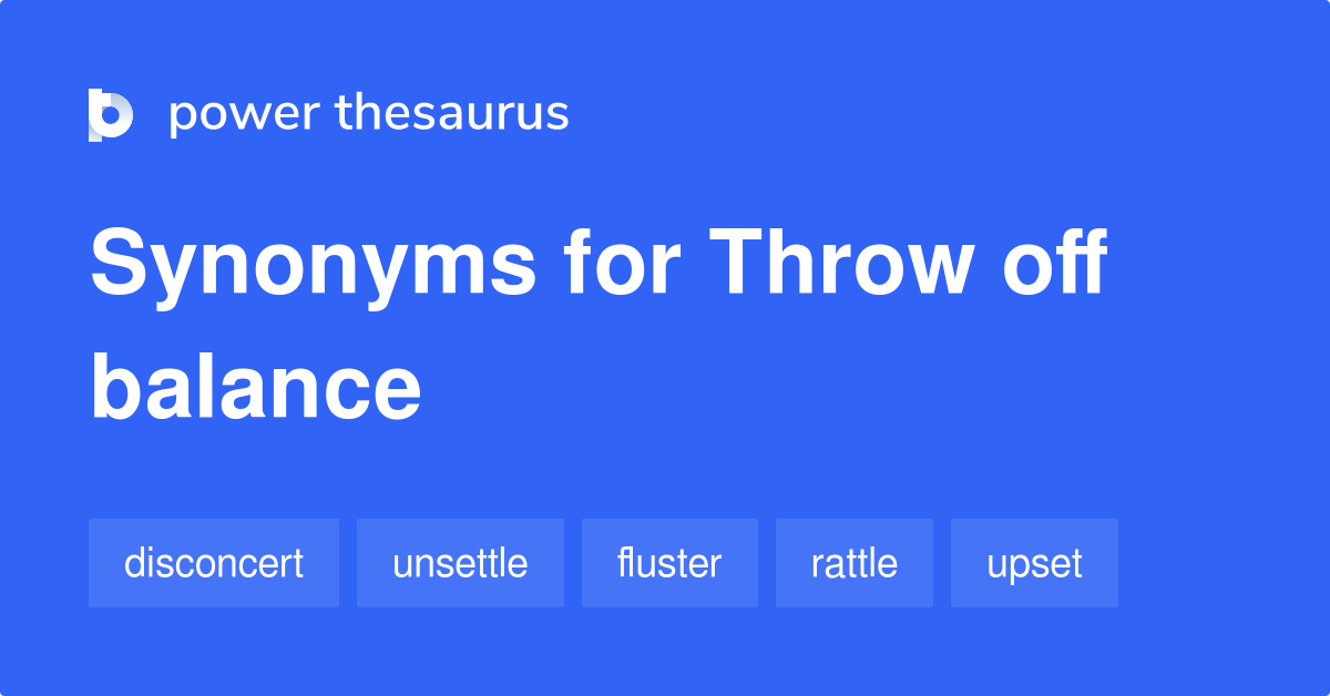 throw off balance synonym