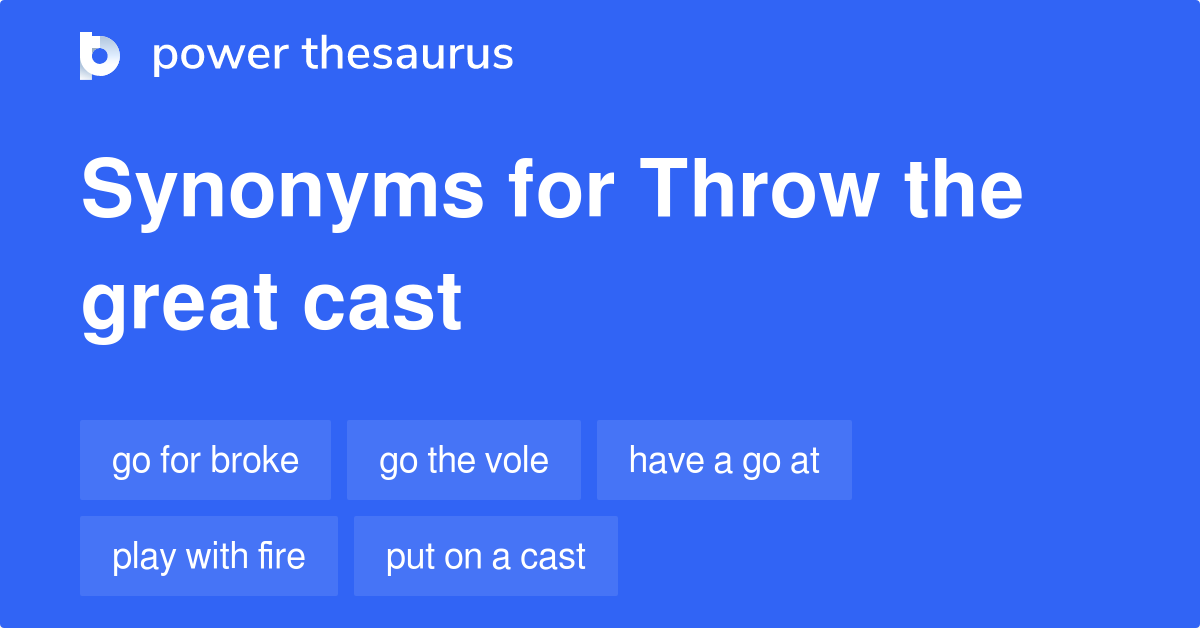 throw-the-great-cast-synonyms-23-words-and-phrases-for-throw-the