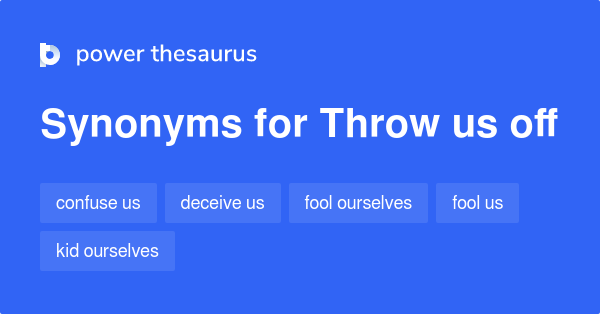 throw-us-off-synonyms-63-words-and-phrases-for-throw-us-off