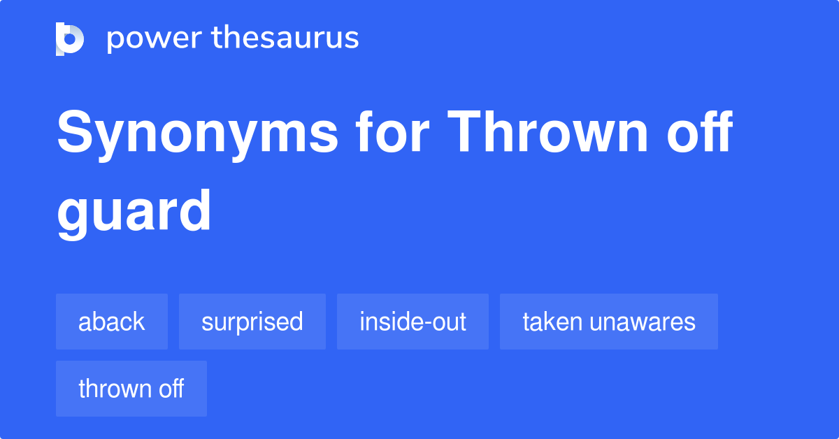 thrown-off-guard-synonyms-23-words-and-phrases-for-thrown-off-guard