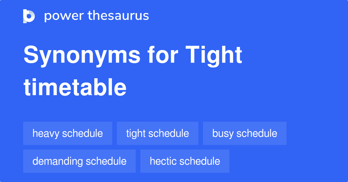 tight-timetable-synonyms-59-words-and-phrases-for-tight-timetable