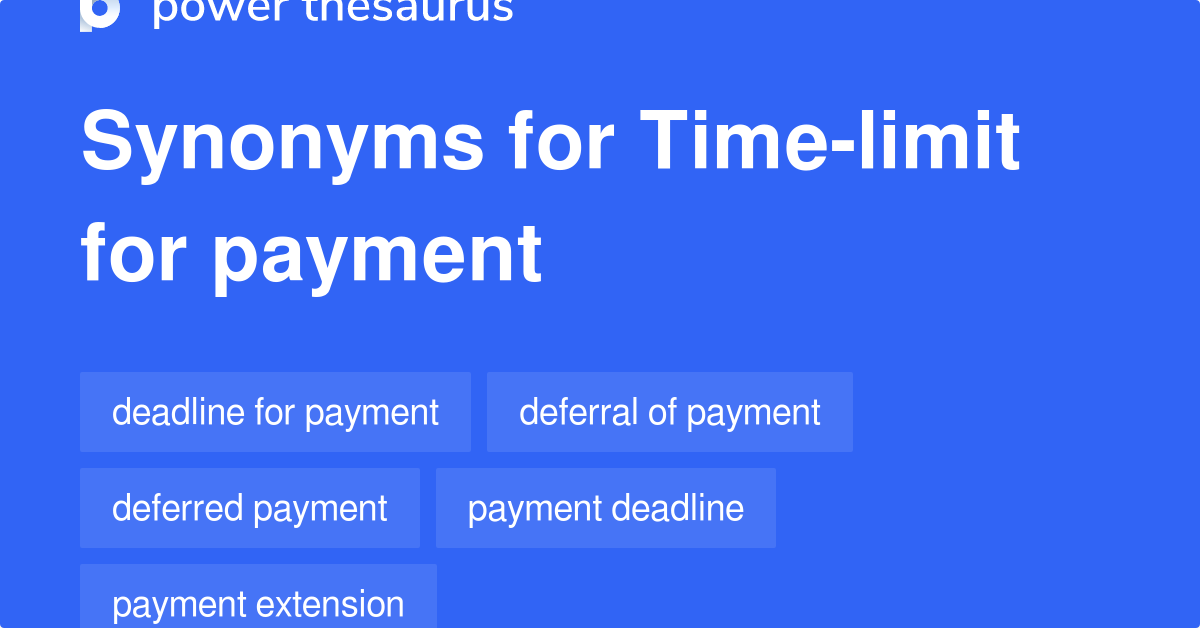 time-limit-for-payment-synonyms-39-words-and-phrases-for-time-limit