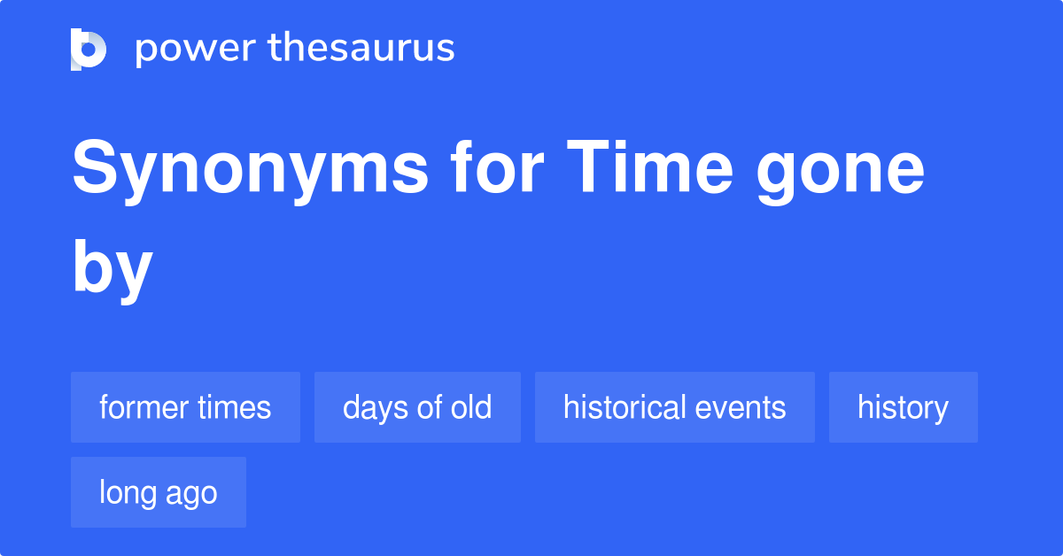 Time Gone By Synonyms