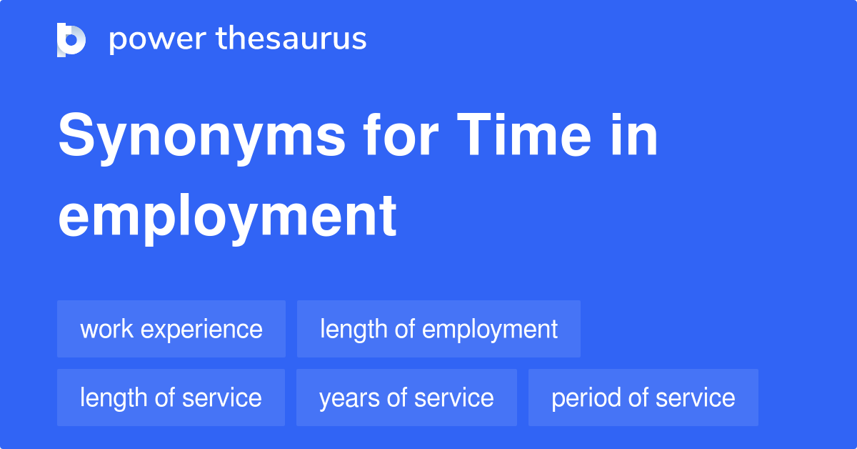 time-in-employment-synonyms-85-words-and-phrases-for-time-in-employment