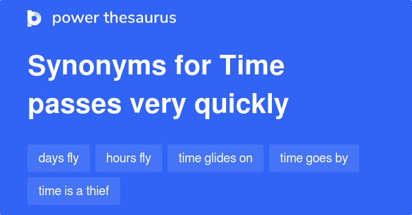 time-passes-very-quickly-synonyms-41-words-and-phrases-for-time