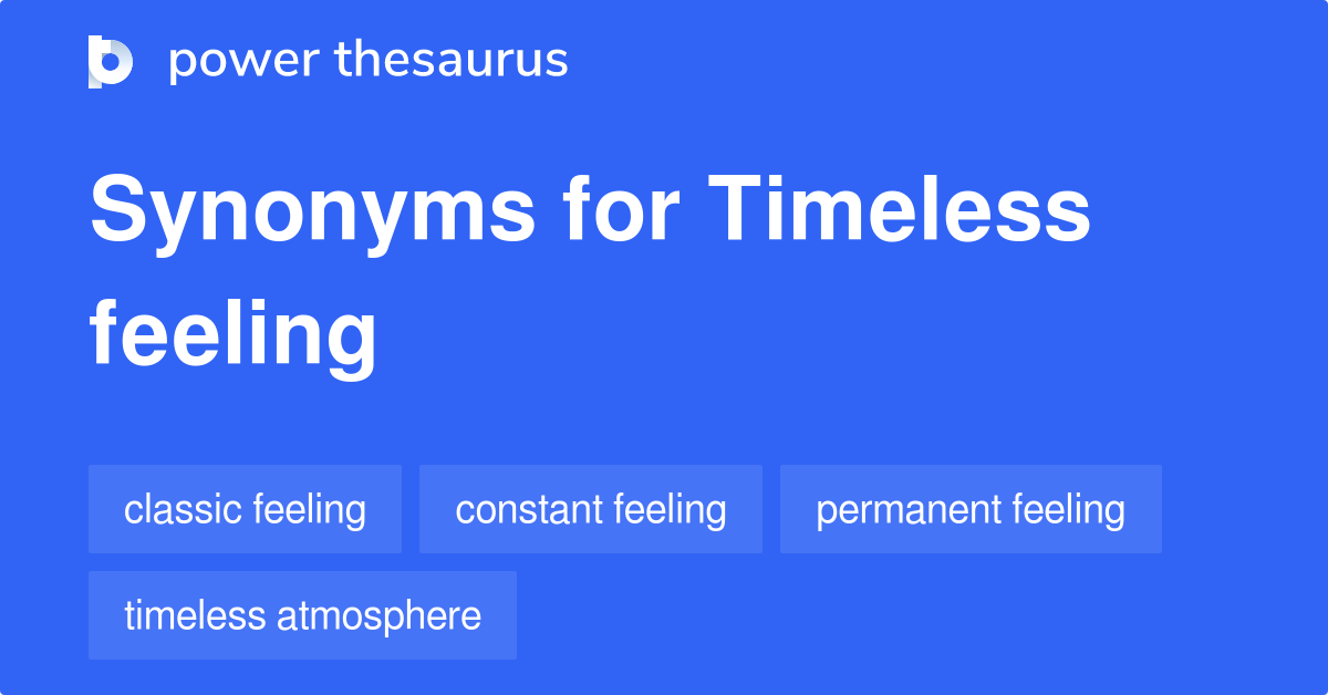 timeless-feeling-synonyms-5-words-and-phrases-for-timeless-feeling