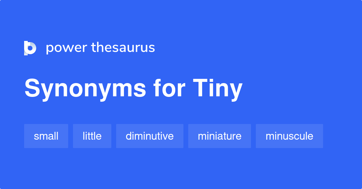 Tiny Synonyms 1 130 Words And Phrases For Tiny