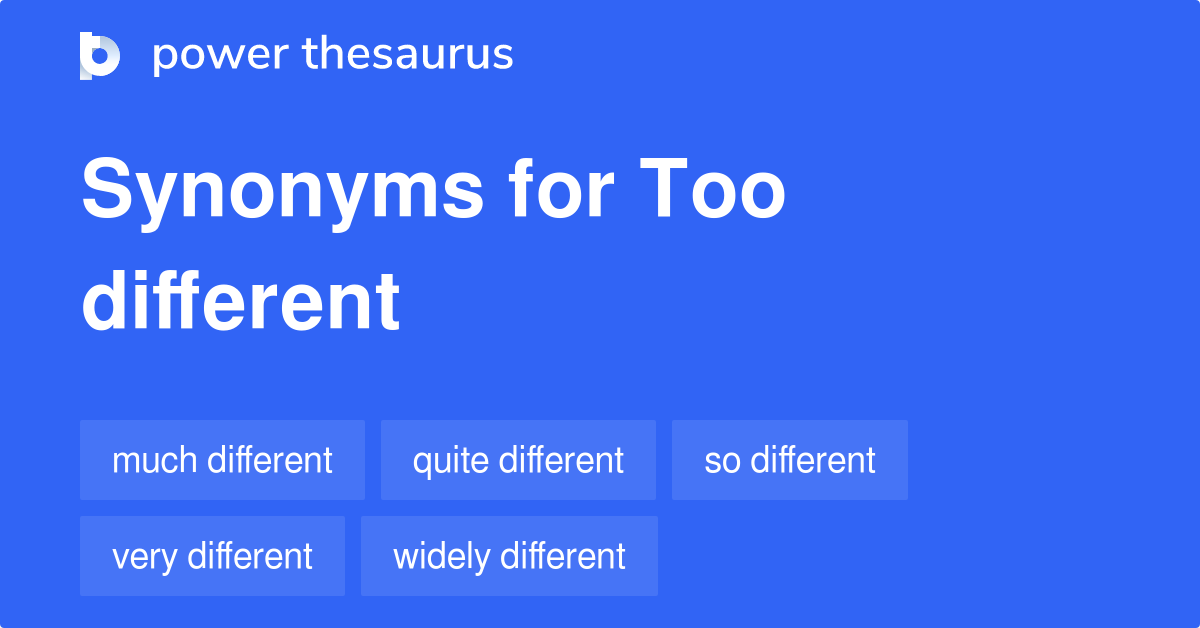 too-different-synonyms-168-words-and-phrases-for-too-different