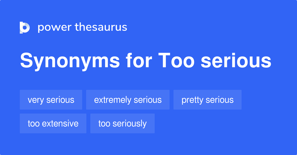 too-serious-synonyms-202-words-and-phrases-for-too-serious