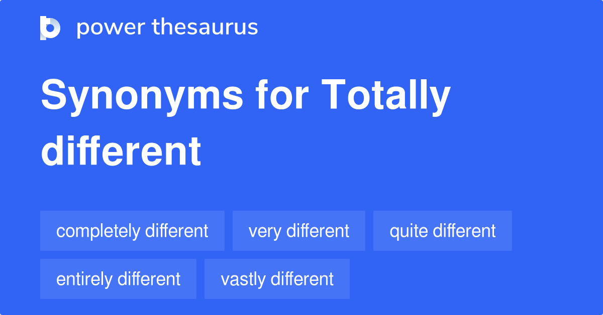 totally-different-synonyms-320-words-and-phrases-for-totally-different