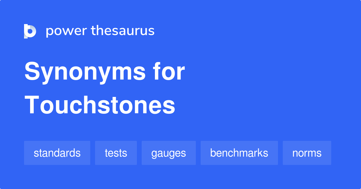 touchstones-synonyms-57-words-and-phrases-for-touchstones