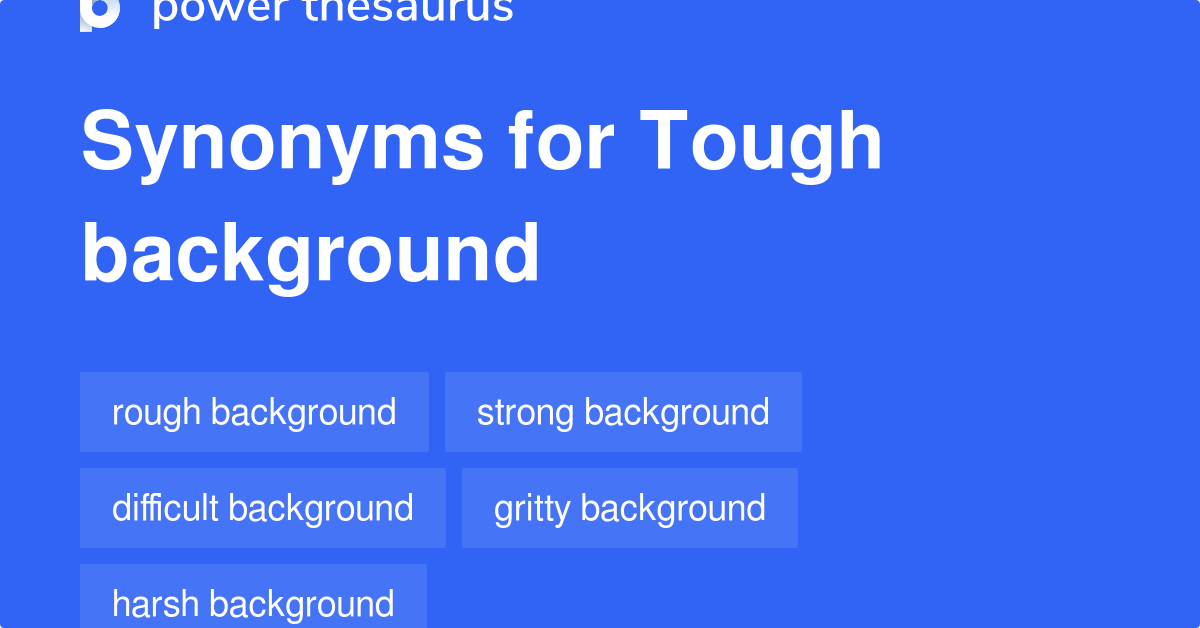 tough-synonym-list-of-25-useful-words-to-use-instead-of-tough