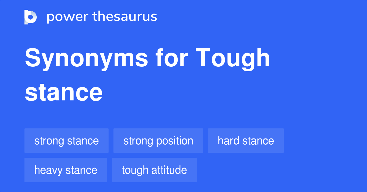 tough-stance-synonyms-73-words-and-phrases-for-tough-stance