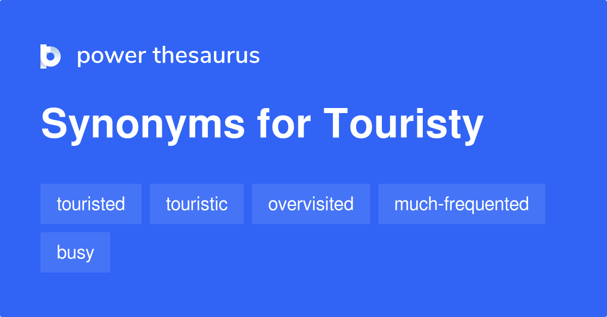 touristy-synonyms-38-words-and-phrases-for-touristy