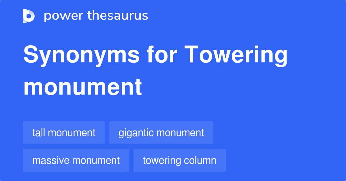 Towering Monument Synonyms 10 Words And Phrases For Towering Monument